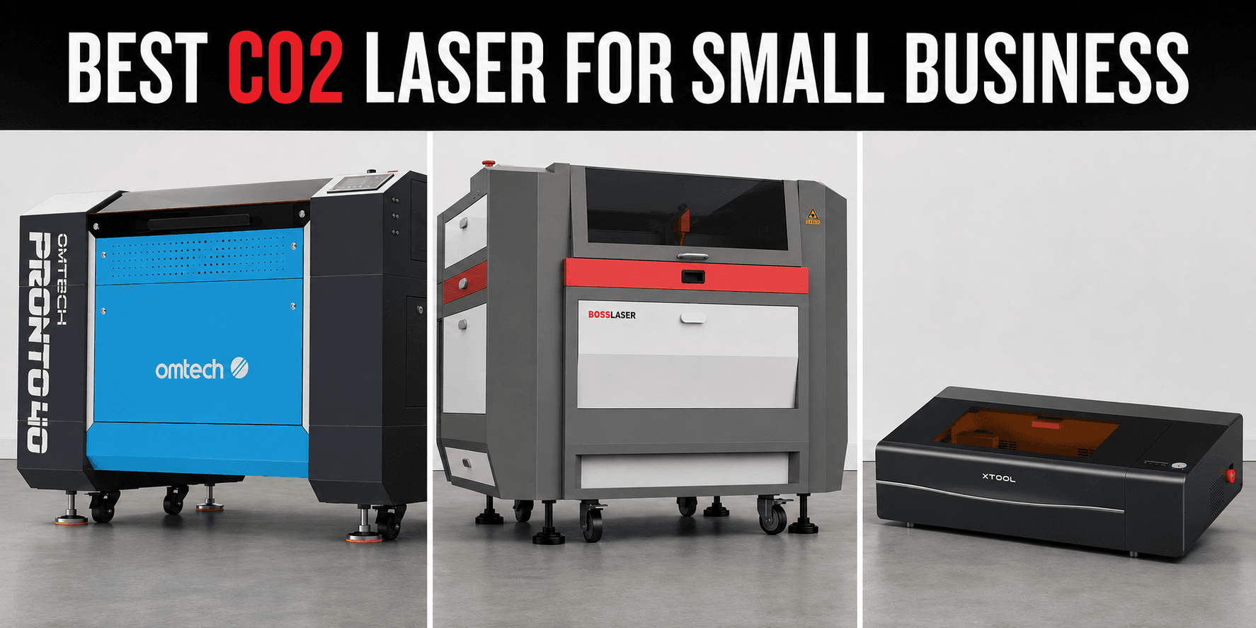 Best CO2 lasers for small business from OMTech, Boss Laser, and xTool shown side by side